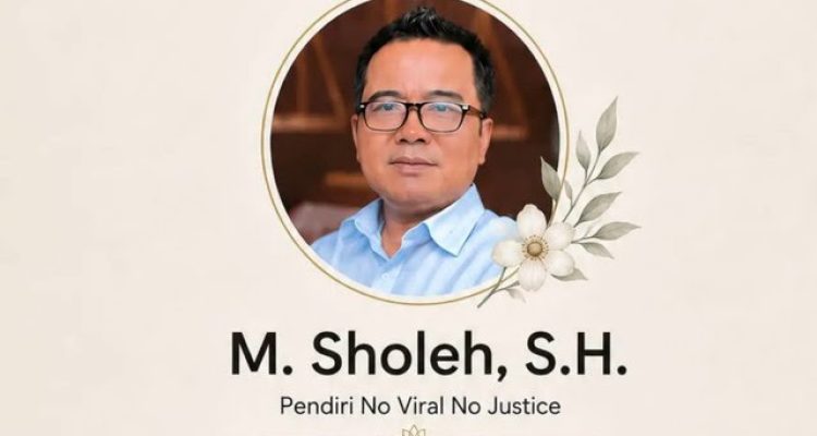 Cak Sholeh Pengacara No Viral No justice Meninggal Dunia