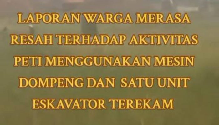 Warga Resah, PETI Beroperasi di Persawahan Muaro Sentajo: 4 Rakit Dompeng dan Ekskavator Terekam