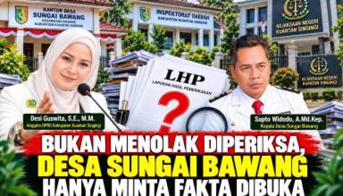 Bukan Menolak Diperiksa, Desa Sungai Bawang Hanya Minta Fakta Dibuka